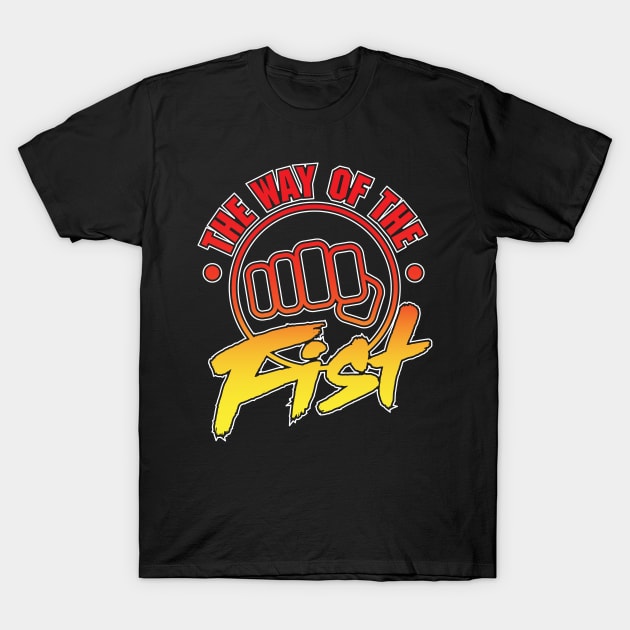 The Way of the Fist T-Shirt by Meta Cortex